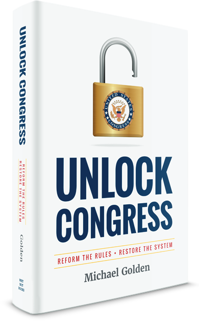 UNLOCK CONGRESS: Reform the Rules. Restore the System.
