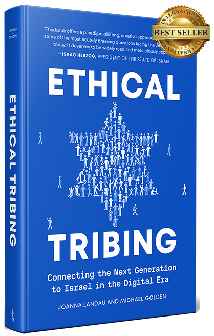ETHICAL TRIBING: Connecting the Next Generation to Israel in the Digital Era